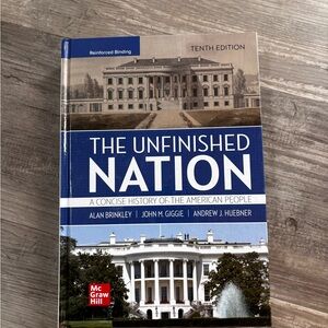 The Unfinished Nation: A Concise History of the American People 10e Hard Cover